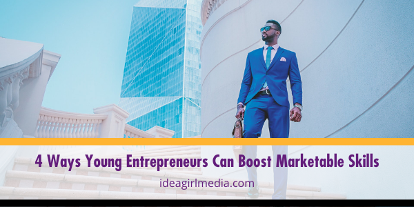 Four Ways Young Entrepreneurs Can Boost Marketable Skills featured image