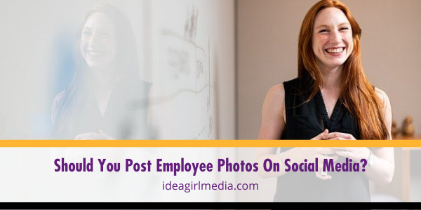 Should You Post Employee Photos On Social Media? featured image