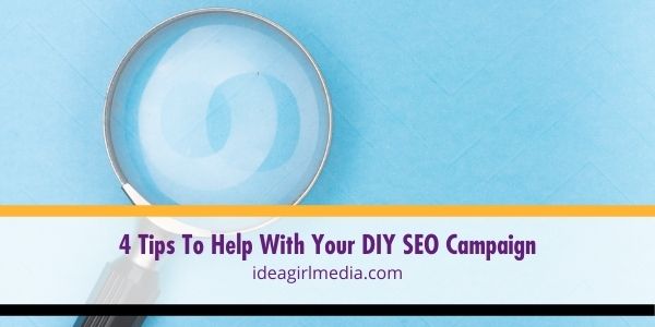 Four Tips To Help With Your DIY SEO Campaign featured image