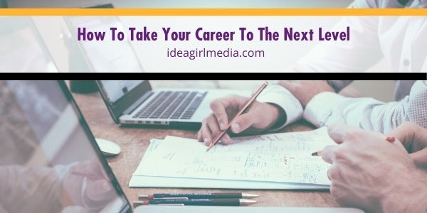 How To Take Your Career To The Next Level featured image