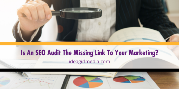 Is An SEO Audit The Missing Link To Your Marketing? featured image