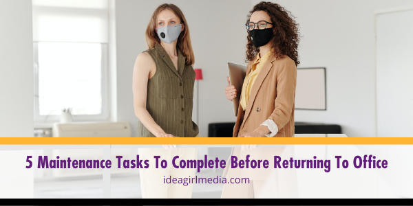 5 Maintenance Tasks To Complete Before Returning To Office featured image