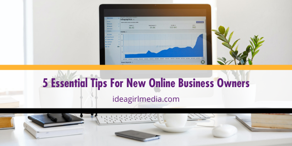 Five Essential Tips For New Online Business Owners featured image