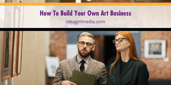 How To Build Your Own Art Business featured image