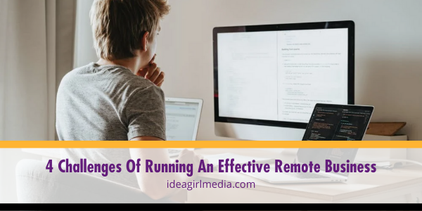 Four Challenges Of Running An Effective Remote Business featured image