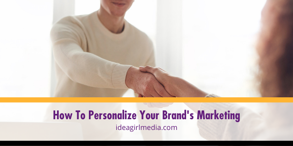 How To Personalize Your Brand’s Marketing featured image