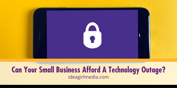 Can Your Small Business Afford A Technology Outage? featured image