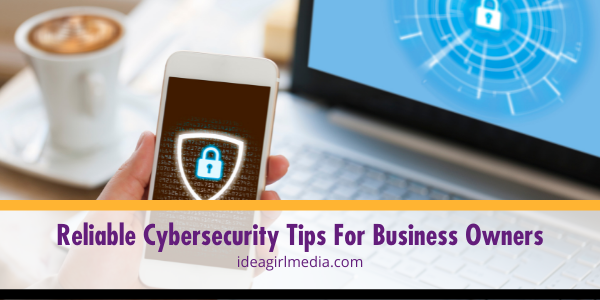 Reliable Cybersecurity Tips For Business Owners featured image