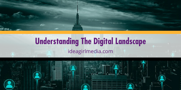 Understanding The Digital Landscape featured image