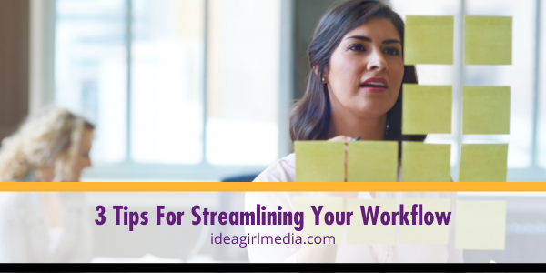 Three Tips For Streamlining Your Workflow featured image