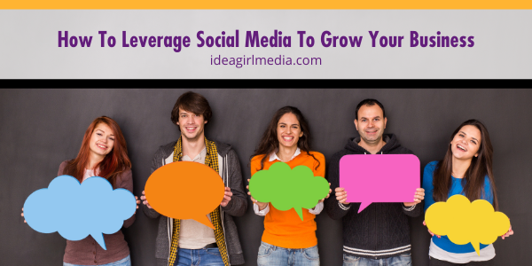 How To Leverage Social Media To Grow Your Business featured image