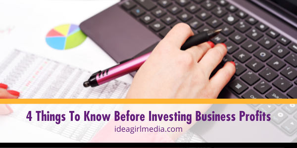 Four Things To Know Before Investing Business Profits featured image