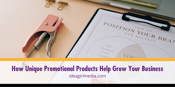 How Unique Promotional Products Help Grow Your Business featured image