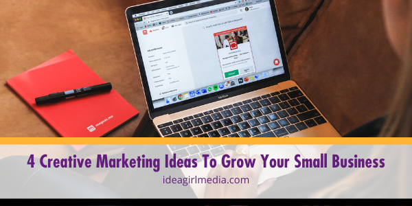 Four Creative Marketing Ideas To Grow Your Small Business featured image