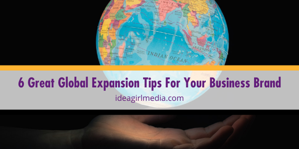 Six Great Global Expansion Tips For Your Business Brand featured image