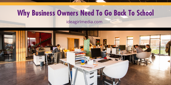 Why Business Owners Need To Go Back To School featured image