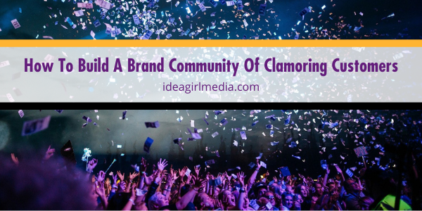 How To Build A Brand Community Of Clamoring Customers featured image