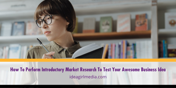 How To Perform Introductory Market Research To Test Your Awesome Business Idea featured image