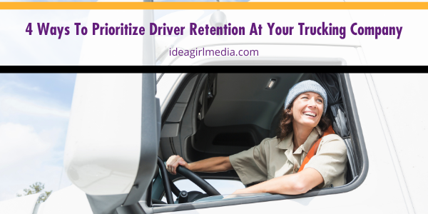 Four Ways To Prioritize Driver Retention At Your Trucking Company featured image