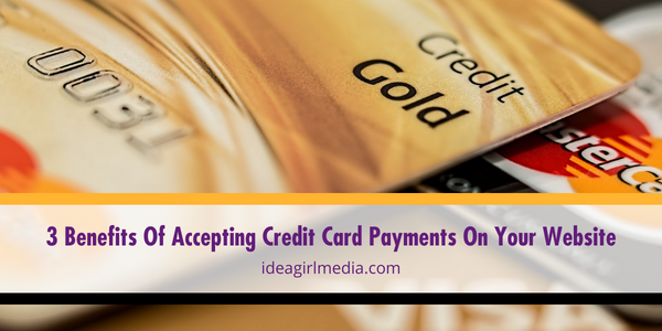 Three Benefits Of Accepting Credit Card Payments On Your Website featured image