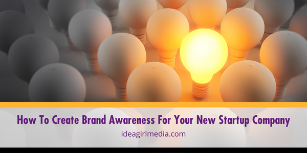 How To Create Brand Awareness For Your New Startup Company featured image