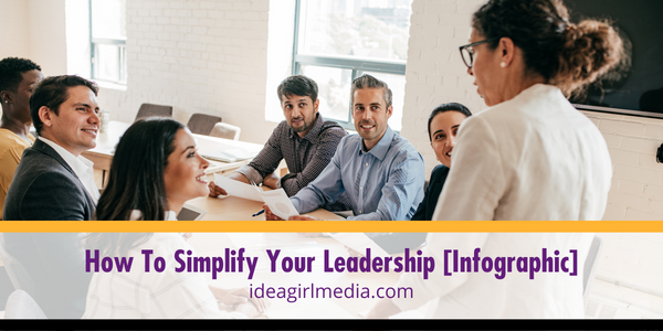 How To Simplify Your Leadership [INFOGRAPHIC] featured image