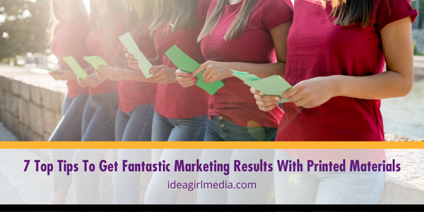 Seven Top Tips To Get Fantastic Marketing Results With Printed Materials featured image