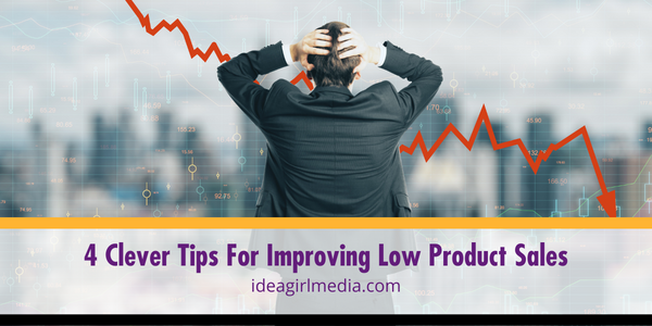 Four Clever Tips For Improving Low Product Sales featured image