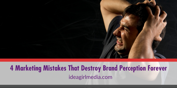 Four Marketing Mistakes That Destroy Brand Perception Forever featured image