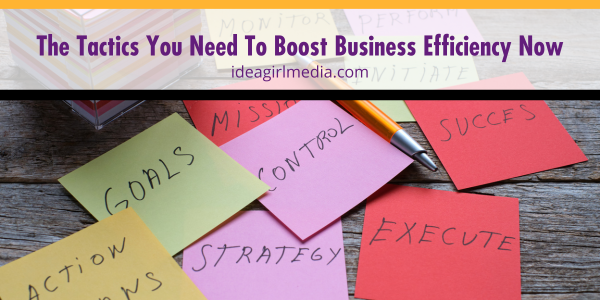 The Tactics You Need To Boost Business Efficiency Now featured image