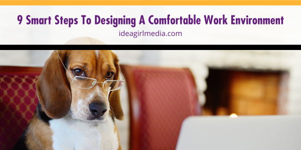 Nine Smart Steps To Designing A Comfortable Work Environment featured image