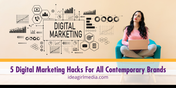 Five Digital Marketing Hacks For All Contemporary Brands featured image