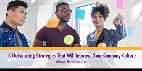 Three Outsourcing Strategies That Will Improve Your Company Culture featured image