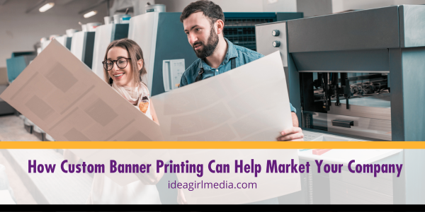 How Custom Banner Printing Can Help Market Your Company featured image