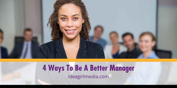 Four Ways To Be A Better Manager featured image